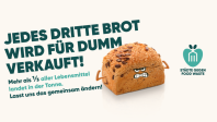 Kampagnenmotiv "Jedes dritte Brot wird für dumm verkauft"