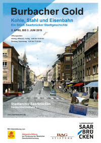 Plakat der Ausstellung "Burbacher Gold. Kohle, Stahl und Eisenbahn - Ein Stück Saarbrücker Stadtgeschichte"